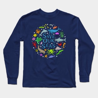 Save Our Seas Save The Ocean Marine Conservation Illustration Long Sleeve T-Shirt